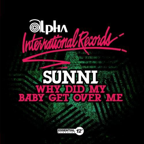 Sunni - Why Did My Baby Get Over Me