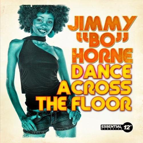 Jimmy "Bo" Horne - Dance Across Floor