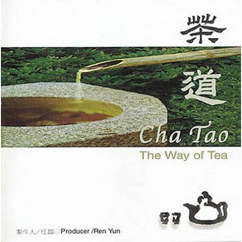 Cha Tao: Way of Tea/ Various - Cha Tao: Way of Tea