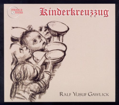 Gawlick/ Knabenchor Der Chorakademie/ Becker - Kinderkreuzzug