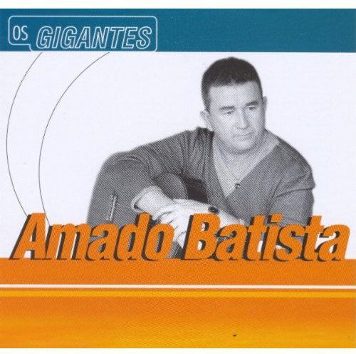 Amado Batista - Serie Os Gigantes