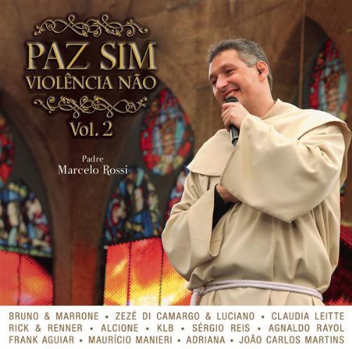 Padre Marcelo Rossi - Paz Sim Violencia Nao 2