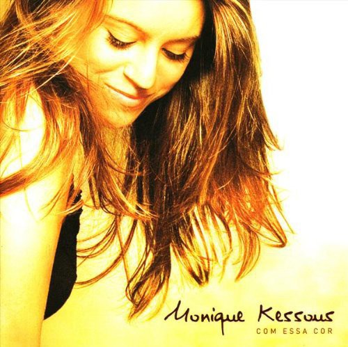 Monique Kessous - Com Essa Cor