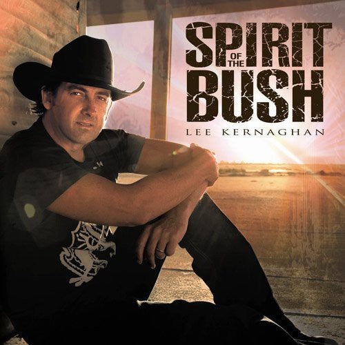 Lee Kernaghan - Spirit of the Bush
