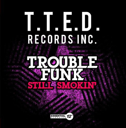 Trouble Funk - Still Smokin