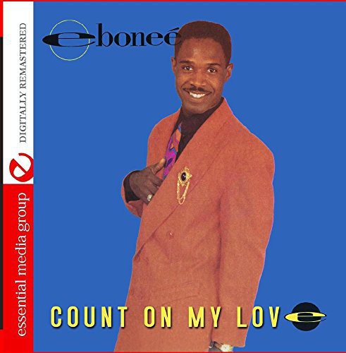Ebonee - Count on My Love