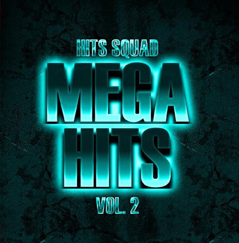 Hits Squad - Mega Hits 2