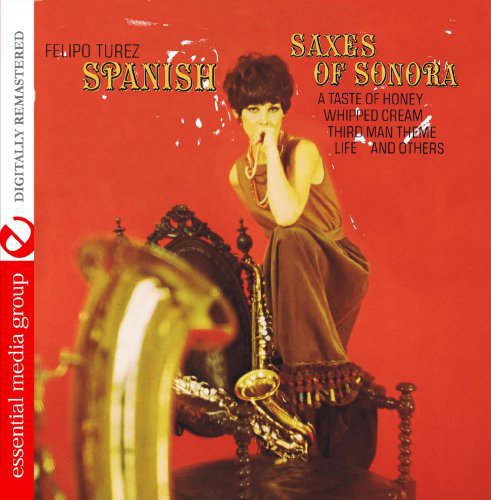 Felipo Turez - Spanish Saxes of Sonora