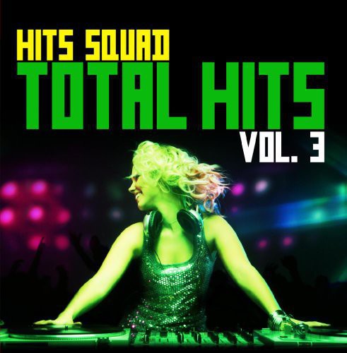 Hits Squad - Total Hits 3