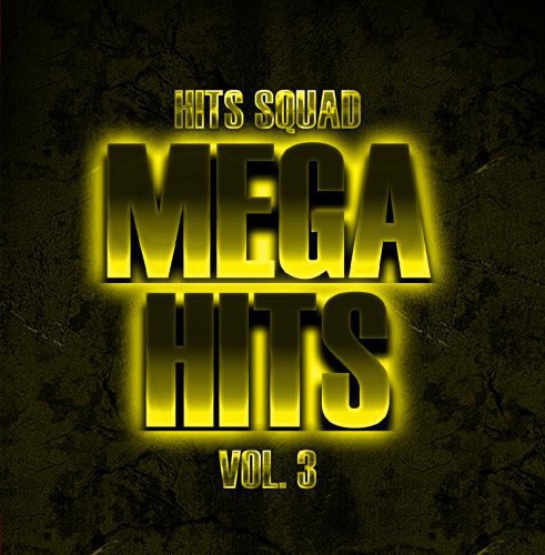 Hits Squad - Mega Hits 3