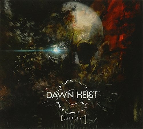 Dawn Heist - Catalyst