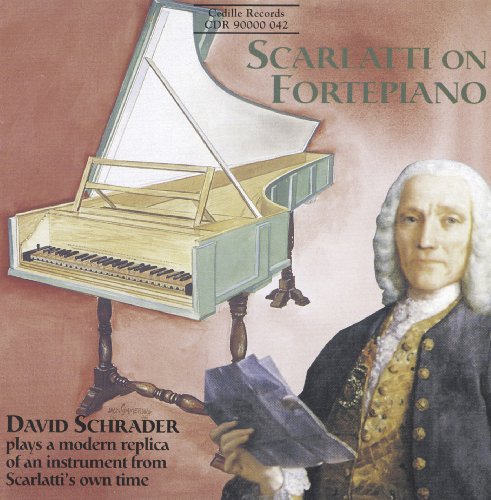 Scarlatti/ David Schrader - 18 Sonatas: Scarlatti on Fortepiano