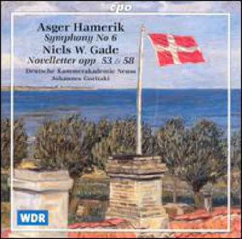 Hamerik/ Gade/ Neuss/ Goritzki - Symphony 6 / Novelletter Op 53