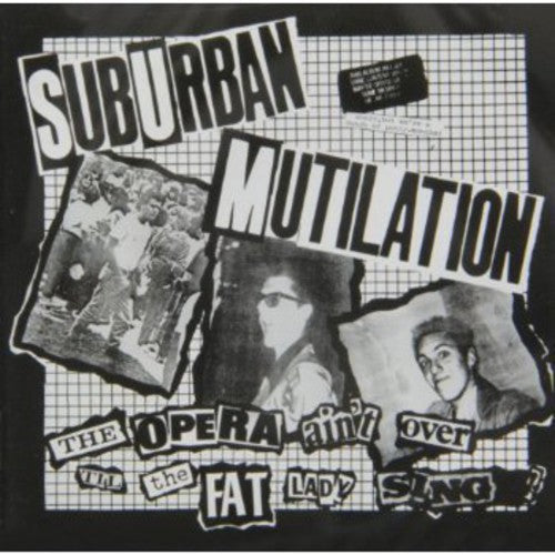Suburban Mutilation - Opera Ain't Over the Fat Lady Sings