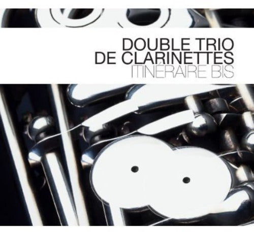 Double Trio De Clarinettes - Itineraire Bis