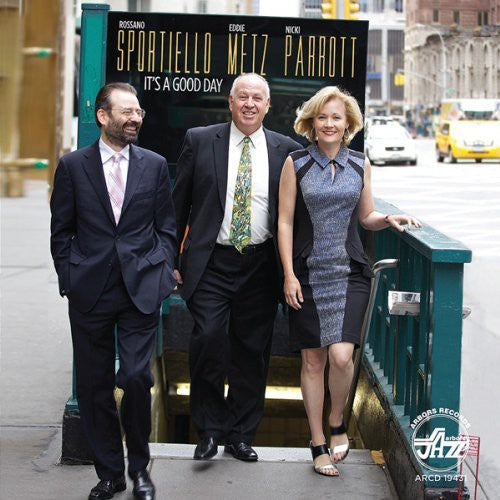 Sportiello/ Metz/ Parrott - Its A Good Day