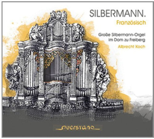 J.S. Bach / Albrecht Koch - Silbermann: French