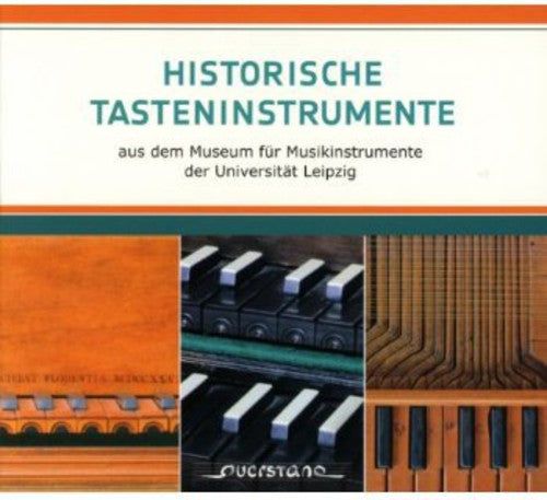 Historical Keyboards From the Leipzig Univ/ Var - Historical Keyboards from the Leipzig Univ / Various
