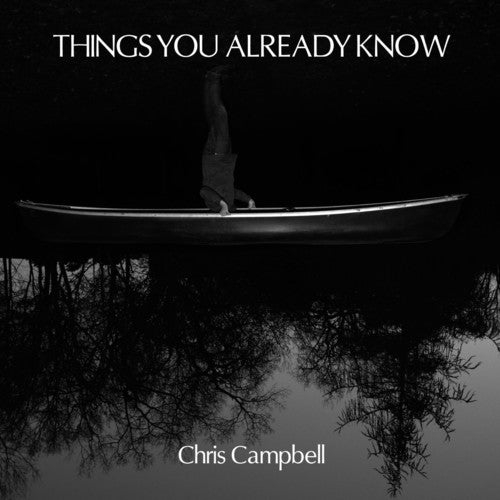 Christopher Campbell - Things You Already Know