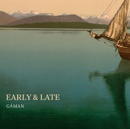Glerup/ Gaman - Early & Late