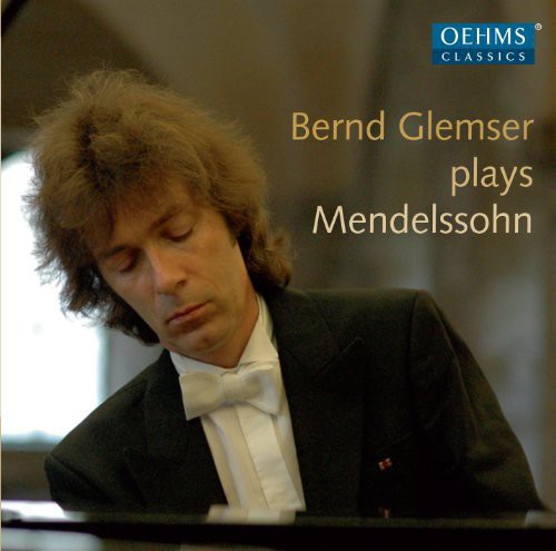 Mendelssohn/ Bernd Glemser - Bernd Glemser Plays Mendelssohn