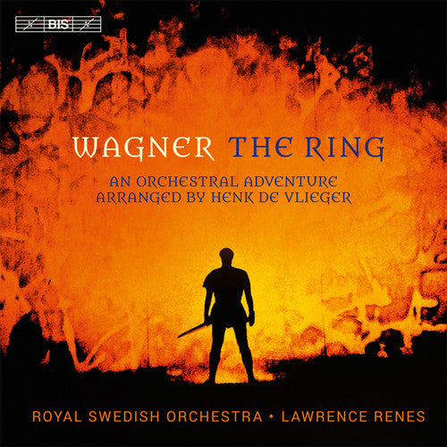 Wagner/ Royal Swedish Orchestra/ Renes - Ring: Orchestral Adventure