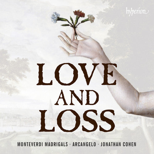 Monteverdi/ Gilchrist/ Arcangelo/ Cohen - Love & Loss