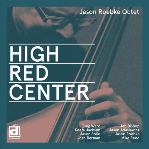Jason Roebke - High Red Center
