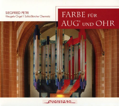 Bach/ Boellmann/ Guilmant/ Hakim/ Petri - Colors for Eye & Ear