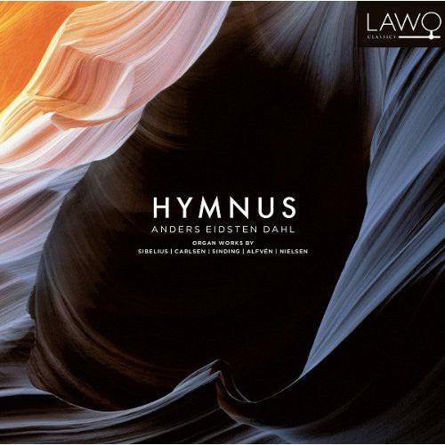 Sibelius/ Carlsen/ Sinding/ Nielsen/ Dahl - Hymnus: Organ Works