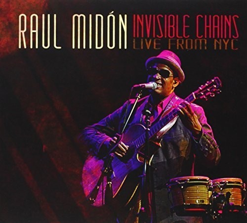 Raul Midon - Invisible Chains: Live From NYC