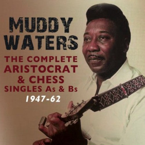 Muddy Waters - Complete Aristocrat & Chess Singles A's & B's 1947
