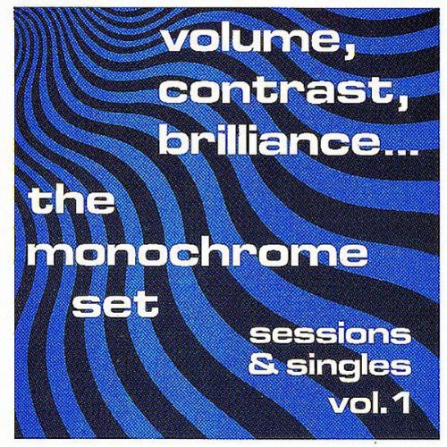 Monochrome Set - Contrast Brilliance: Sessions & Singles 1