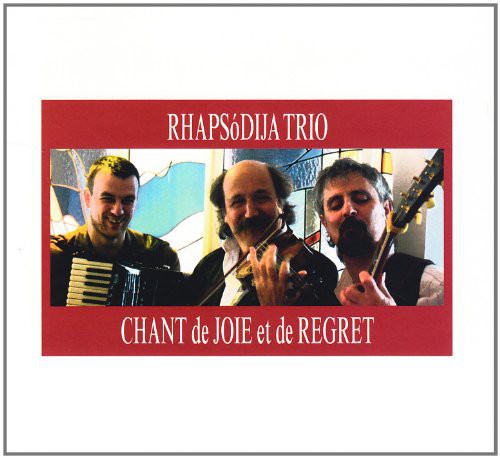 Rhapsodija Trio - Chant de Joie Et de Regret