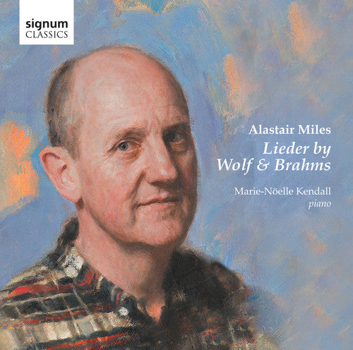 Brahms/ Wolf/ Miles/ Kendall - Lieder By Wolf & Brahms