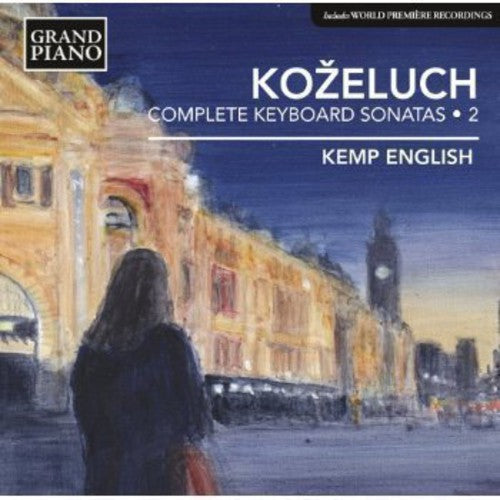 Kozeluch/ Kemp English - Complete Keyboard Sonatas 2