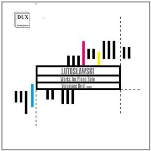 Lutoslawski/ Briel - Works for Piano Solo