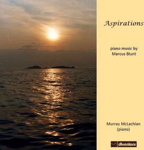Blunt/ McLachlan - Aspirations: Piano Music By Marcus Blunt
