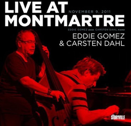 Eddie Gomez / Carsten Dahl - Live at Montmartre