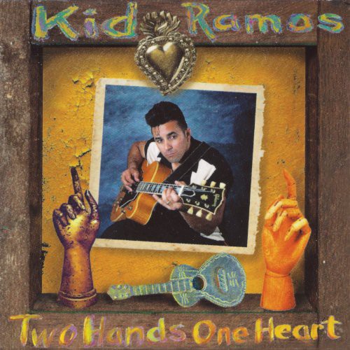Kid Ramos - Two Hands One Heart