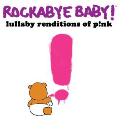 Rockabye Baby! - Lullaby Renditions of P!nk