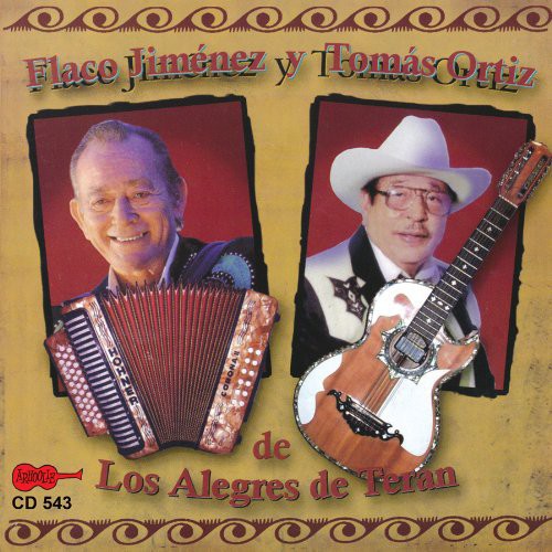 Tomaz Ortiz - Flaco Jimenez y Tomas Ortiz de los Alegres de Tera
