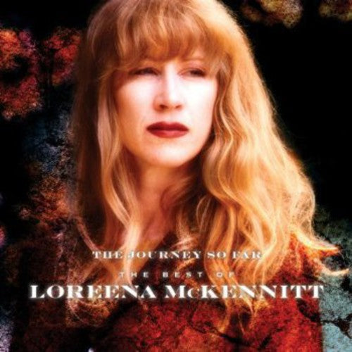 Loreena McKennitt - Journey So Far the Best of Loreena McKennitt