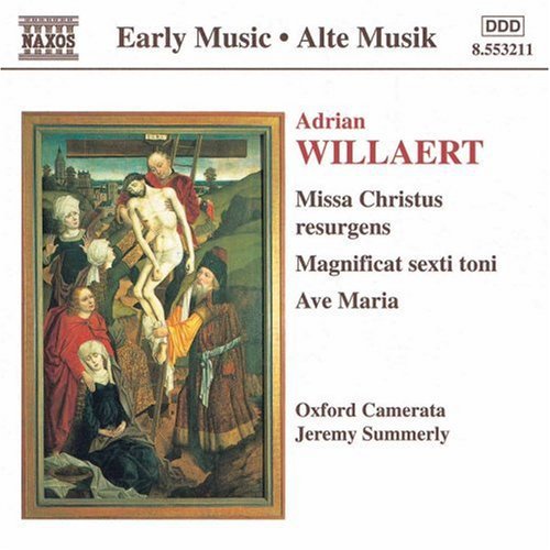 Willaert/ Oxford Camerata/ Summerly - Missa Christus Resurgens / Magnificat Sexti Toni