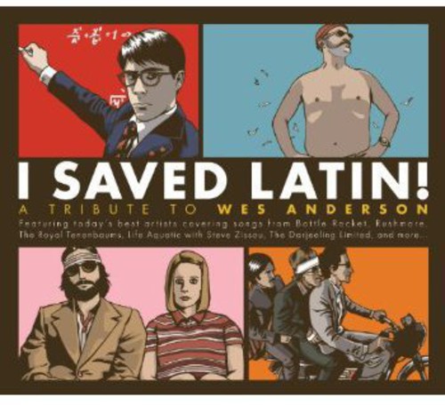 I Saved Latin: Tribute to Wes Anderson/ Various - I Saved Latin: Tribute to Wes Anderson / Various