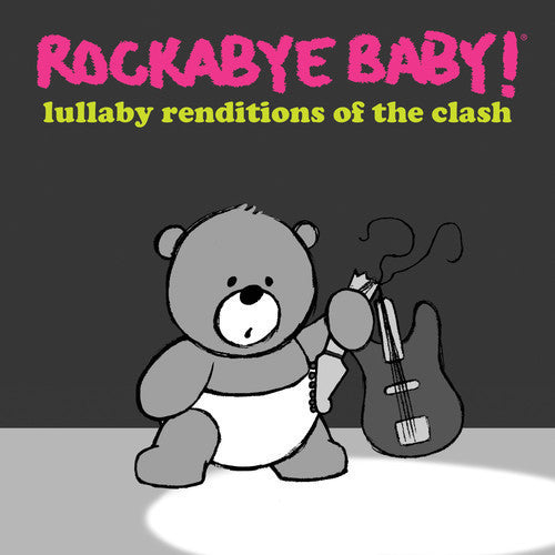 Rockabye Baby! - Lullaby Renditions of the Clash