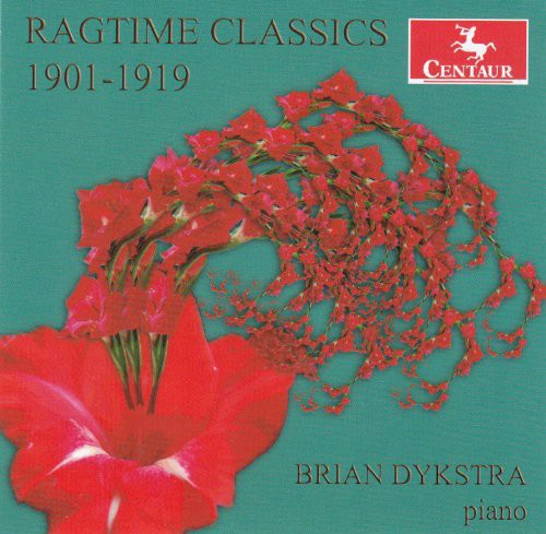 Joplin/ Lamb/ Turpin/ Hayden/ Dykstra - Ragtime Classics 1901-1920