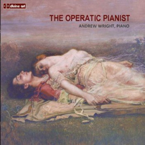Martucci/ Bellini/ Verdi/ Andrew Wright - Operatic Pianist