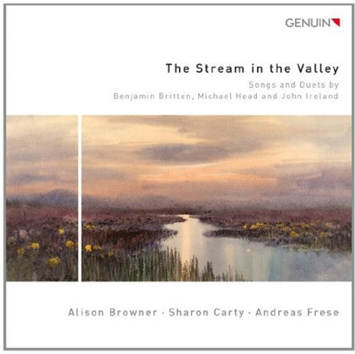 Britten/ Head/ Ireland/ Browner/ Carty/ Frese - Stream of the Valley