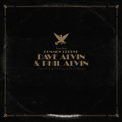 Dave Alvin Phil Alvin - Songs from Common Ground